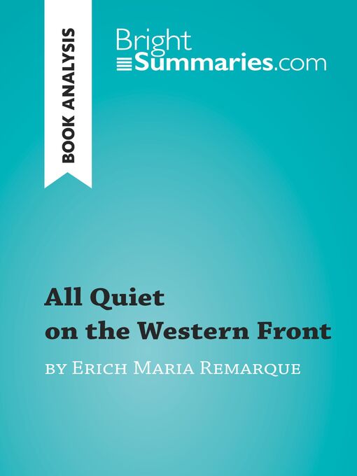 Title details for All Quiet on the Western Front by Erich Maria Remarque (Book Analysis) by Bright Summaries - Available